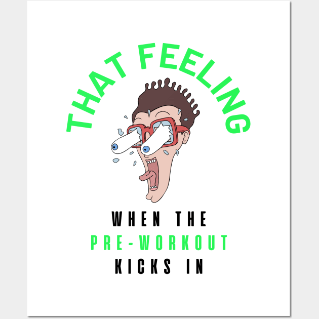 Pre-Workout Is Kicking In Wall Art by Statement-Designs